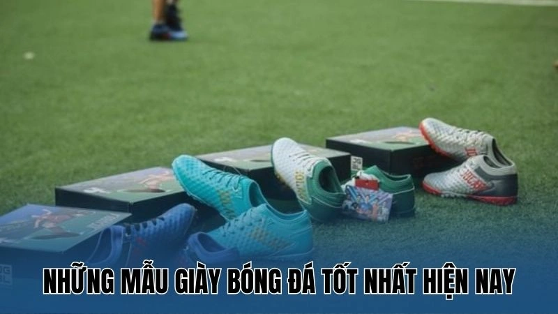 Cách Chọn Giày Bóng Đá Phù Hợp – Kỹ Năng Chuẩn Từ Nowgoal 4 Những mẫu giày bóng đá thông dụng và tốt nhất hiện nay