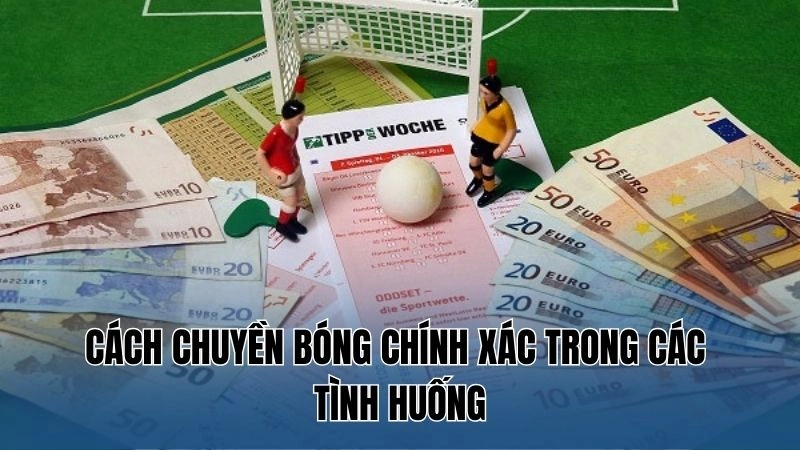Cách Chuyền Bóng Chính Xác – Nâng Cao Kỹ Năng Từ Nowgoal 3 Cách chuyền bóng chính xác trong các tình huống