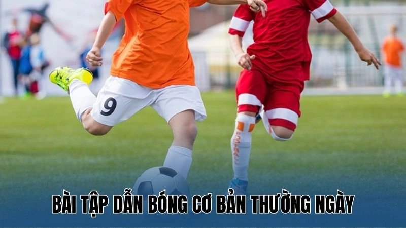 Kỹ Thuật Dẫn Bóng Cơ Bản: Bí Quyết Thành Công Tại Nowgoal 3 Bài tập dẫn bóng cơ bản thường ngày
