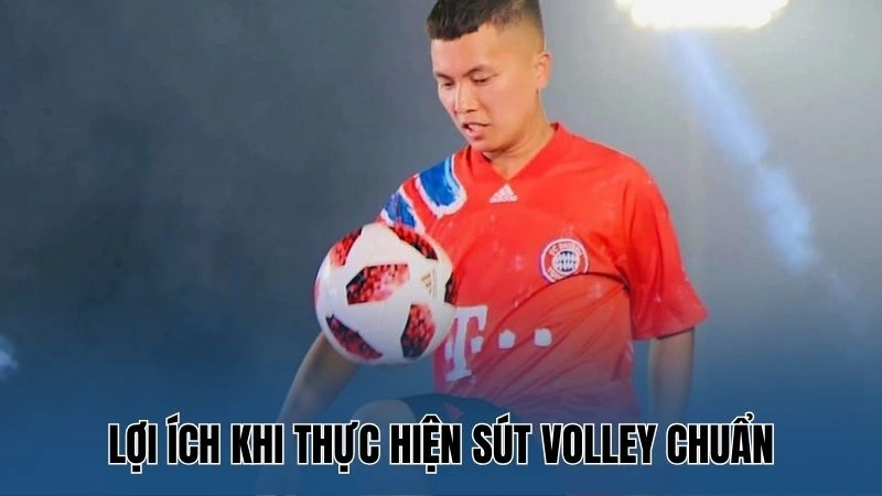 Kỹ Thuật Sút Volley Chuẩn – Chìa Khóa Thành Công Từ Nowgoal 2 Lợi ích khi thực hiện sút volley chuẩn