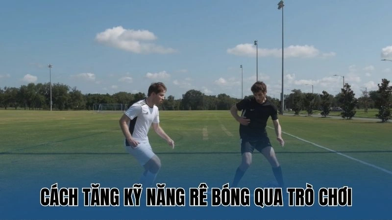 Mẹo Tập Rê Bóng Nhanh Hơn – Bí Quyết Tăng Tốc Độ Tại Nowgoal 2 Cách tăng kỹ năng rê bóng qua trò chơi