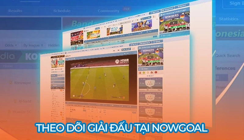 Nowgoal 13 Theo dõi giải đấu tại Nowgoal